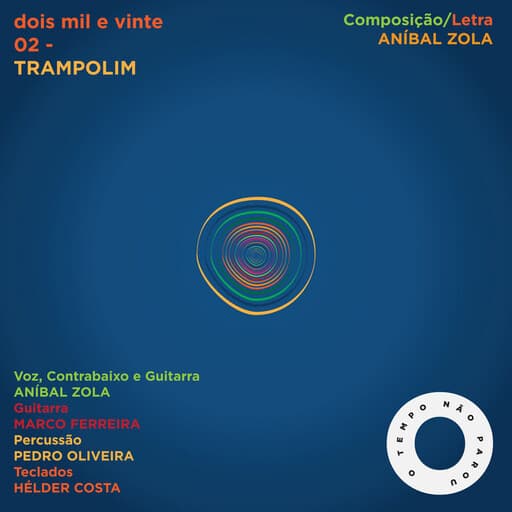 O Tempo Não Parou - Trampolim